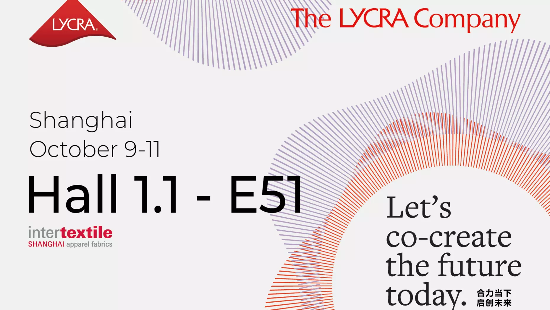 See the latest spandex fiber innovations and more from The LYCRA Company at Intertextile Shanghai, Hall 1.1 booth E51.